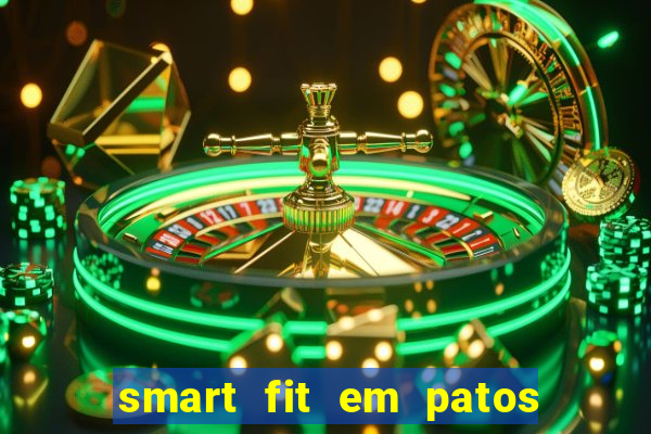smart fit em patos de minas